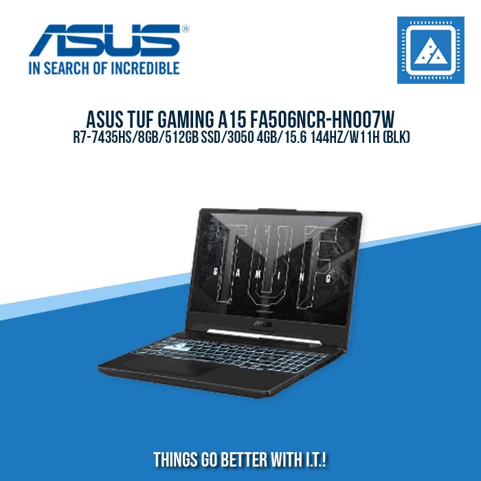 ASUS TUF GAMING A15 FA506NCR-HN007W R7-7435HS/8GB/512GB SSD/3050 4GB | BEST FOR GAMING AND AUTOCAD LAPTOP ASUS TUF GAMING A15 FA506NCR-HN007W R7-7435HS/8GB/512GB SSD/3050 4GB | BEST FOR GAMING AND AUTOCAD LAPTOP